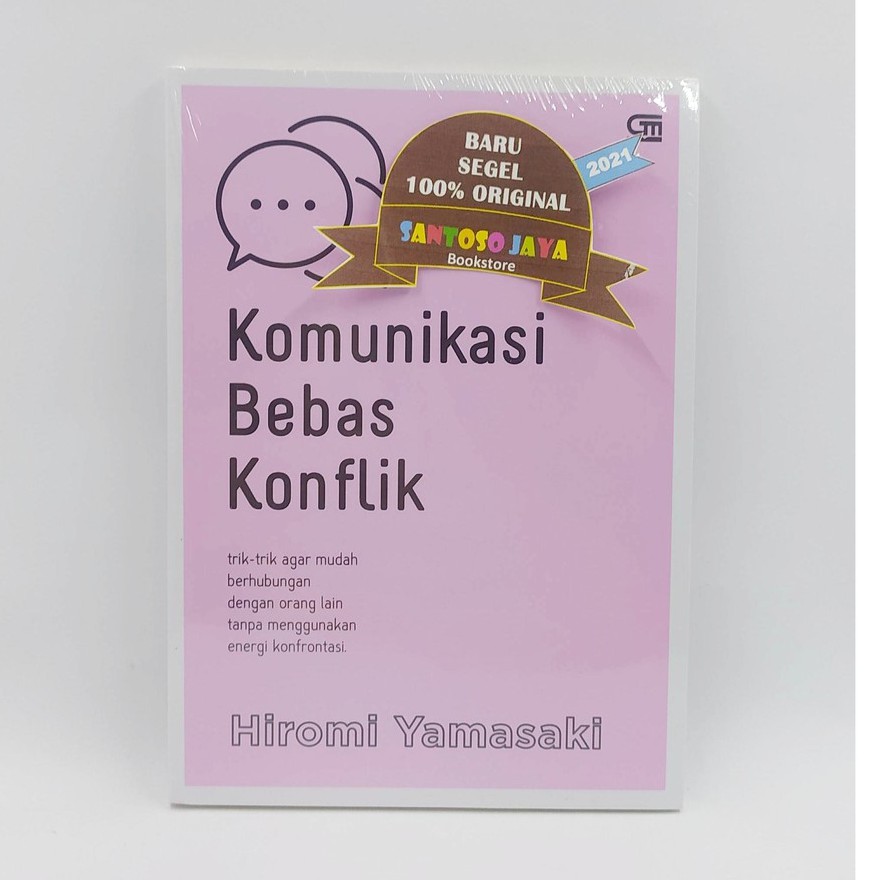 Komunikasi Bebas Konflik by Hiromi Yamasaki