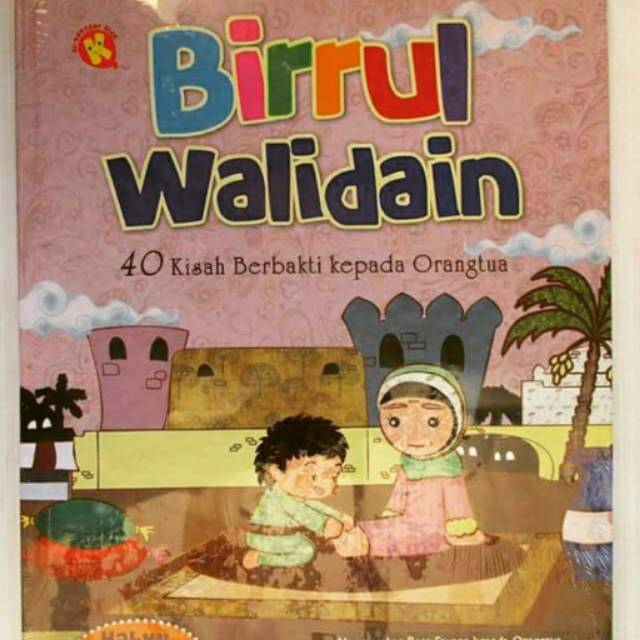 Birrul Walidain 40 Kisah Berbakti Kepada Orang Tua Shopee Indonesia