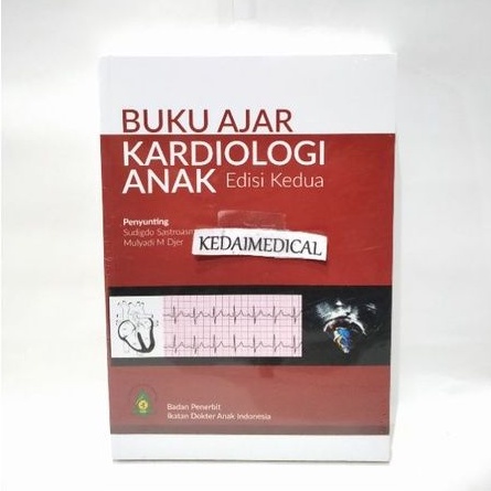 (ORIGINAL) BUKU AJAR KARDIOLOGI ANAK EDISI 2 IDAI