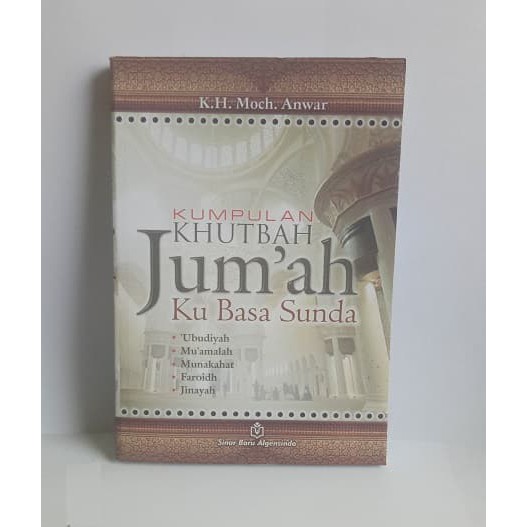 Buku Kumpulan KHUTBAH JUMAT KU BASA SUNDA - KH Moch Anwar