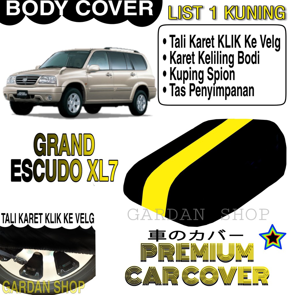 Body Cover GRAND ESCUDO XL7 List KUNING Penutup Pelindung Bodi Mobil Grand Escudo Xl7 PREMIUM Yellow