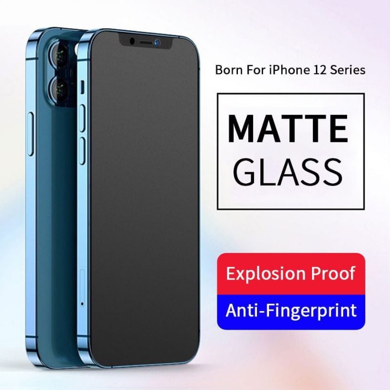 Matte Glass 9H Full Layar iPhone 12 / iPh 12 5.4 / iPh 12 6.1 / iPh 12 6.7 / iPh 12 Pro / iPh 12 Max