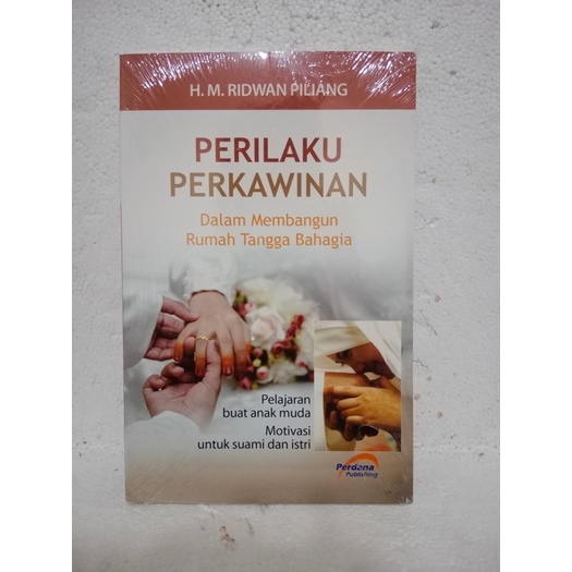 BUKU PERILAKU PERKAWINAN DALAM MEMBANGUN RUMAH TANGGA BAHAGIA