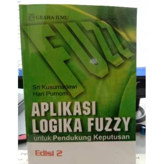 Aplikasi logika fuzzy edisi 2