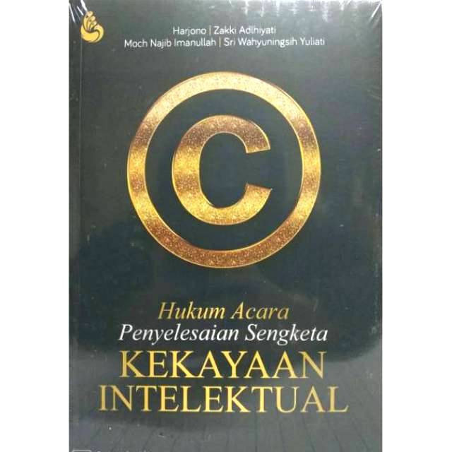 HUKUM ACARA PENYELESAIAN SENGKETA KEKAYAAN INTELEKTUAL