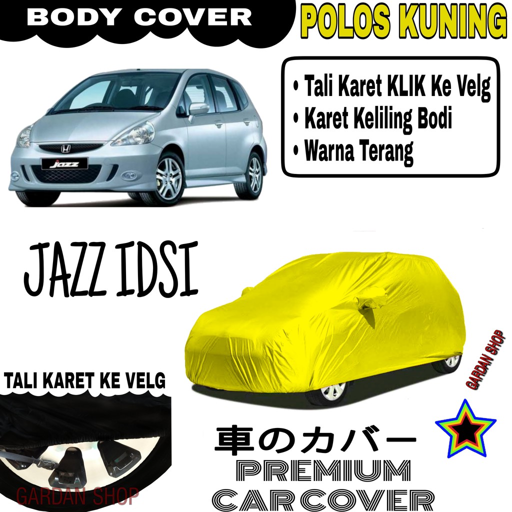 Sarung Mobil JAZZ IDSI Polos KUNING Body Cover Penutup Jazz PREMIUM Kuning