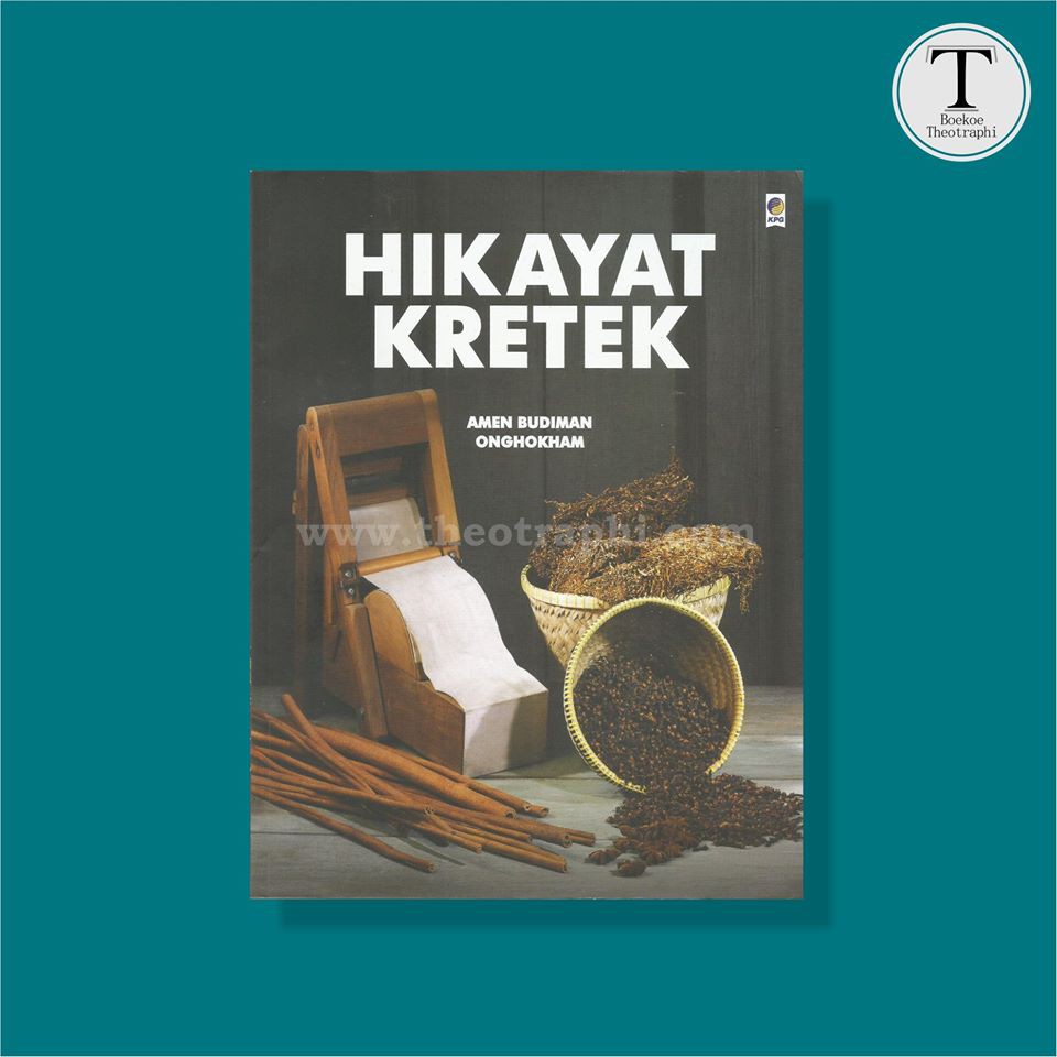 Hikayat Kretek - Amen Budiman dan Onghokham