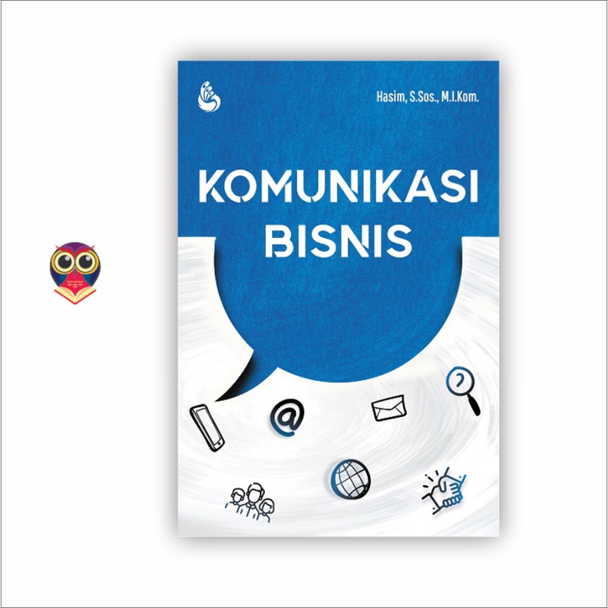 Buku KOMUNIKASI BISNIS - Hasim, S.Sos., M.Ikom - Original