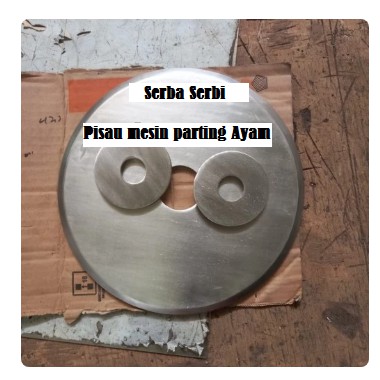 Pisau Mesin Parting , Pisau mesin potong Ayam Stainless Steel