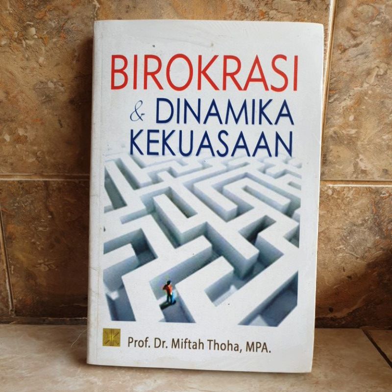 ORIGINSL BIROKRASI & DINAMIKA KEKUASAAN