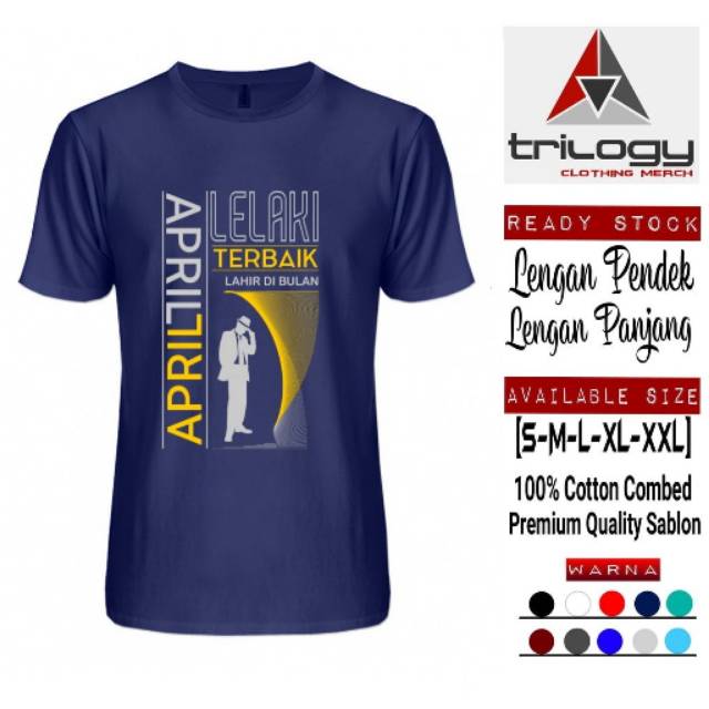 KAOS LELAKI TERBAIK APRIL T-SHIRT KAOS PRIA LELAKI TERBAIK BULAN APRIL DESAIN TERBARU