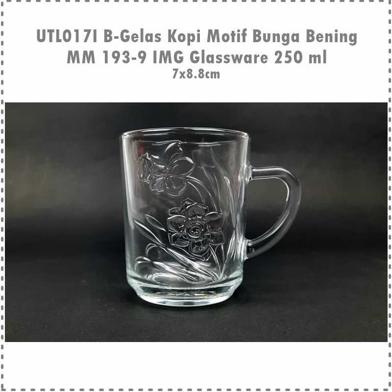 [1pcs] UTL017I B-Gelas Kopi Motif Bunga Bening MM 193-9 IMG Glassware 250 ml