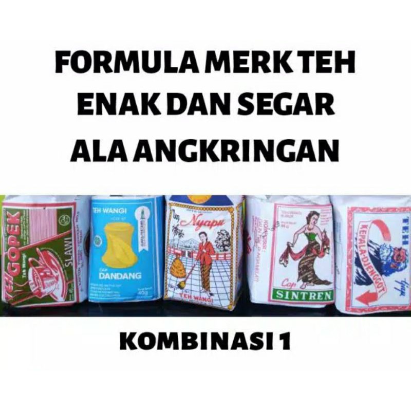 

TEH TUBRUK ENAK 5 MERK (GOPEK, DANDANG, NYAPU, SINTREN, DJENGGOT)