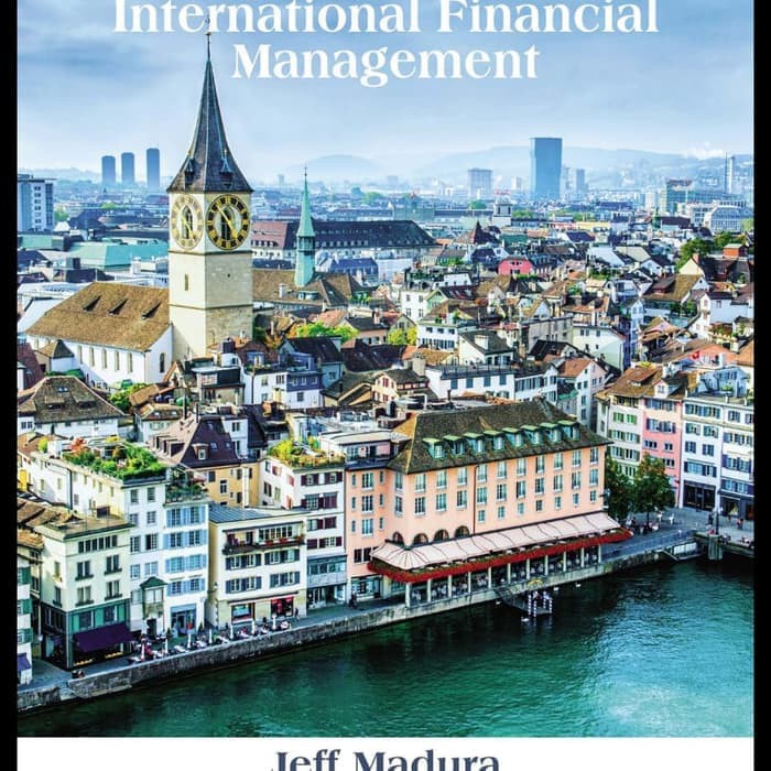 Buku -  INTERNATIONAL FINANCIAL MANAGEMENT 13TH EDITION JEFF MADURA