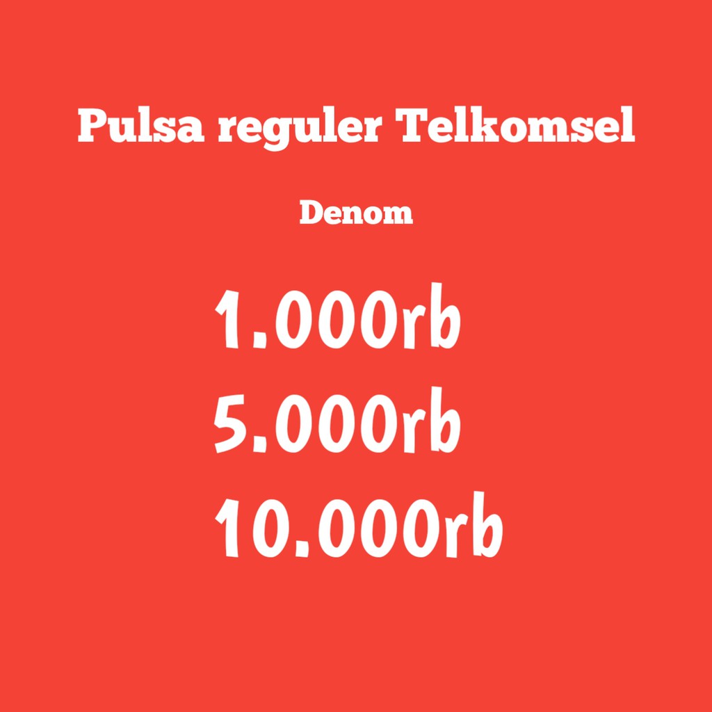 PULSA TELKOMSEL REGULER 1RB 5RB 10RB