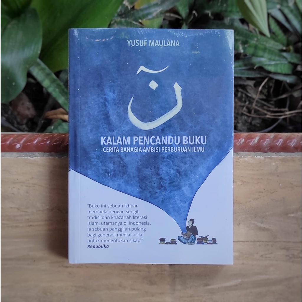 KALAM PECANDU BUKU - YUSUF MAULANA