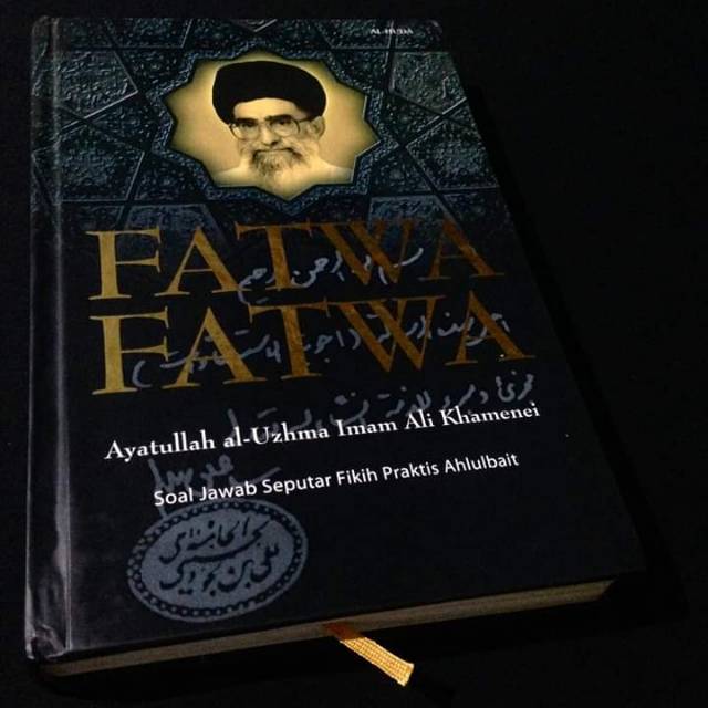 FATWA FATWA - Soal Jawab Seputar Fiqih Praktis Ahlulbait - Imam Ali Khamenei - Buku Ahlulbait