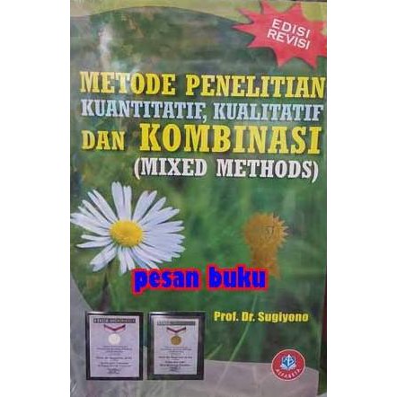 

Buku Metode Penelitian Kuantitatif Kualitatif dan Kombinasi Mixed Meth