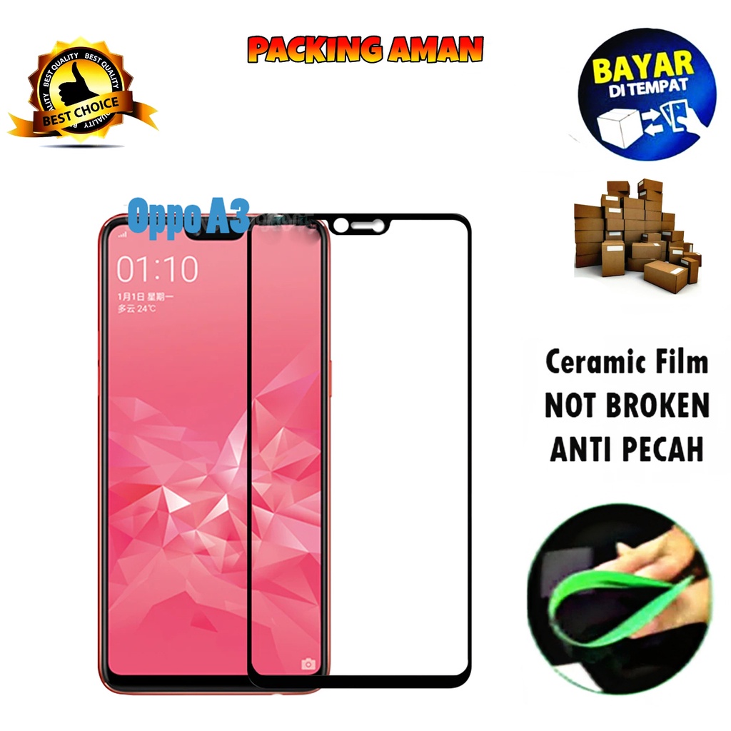 Tempered Glass Oppo A3 2018 FULL COVER FULL SCREEN Ceramic Film Anti Gores