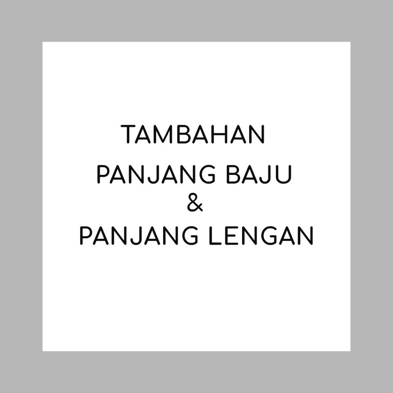 REQUEST PANJANG BAJU DAN PANJANG LENGAN BY BAYLEAF.ID
