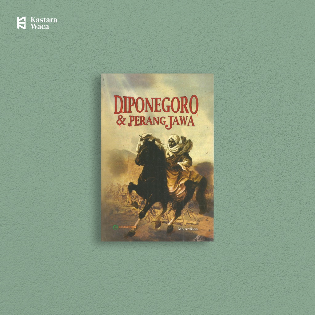 Diponegoro & Perang Jawa - MS Ardison