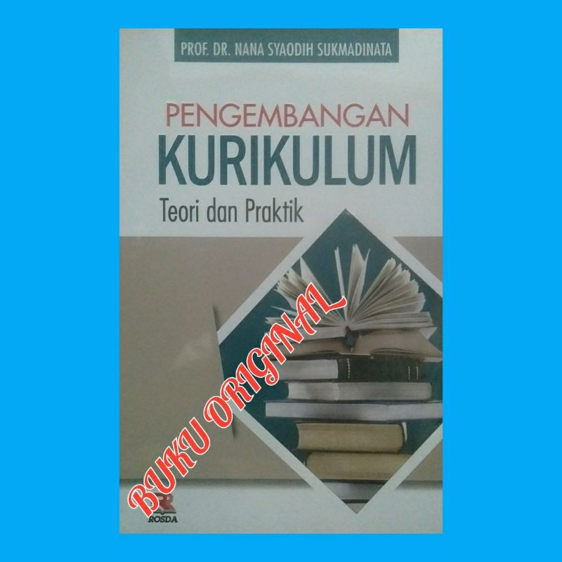 Pengembangan kurikulum teori dan praktik