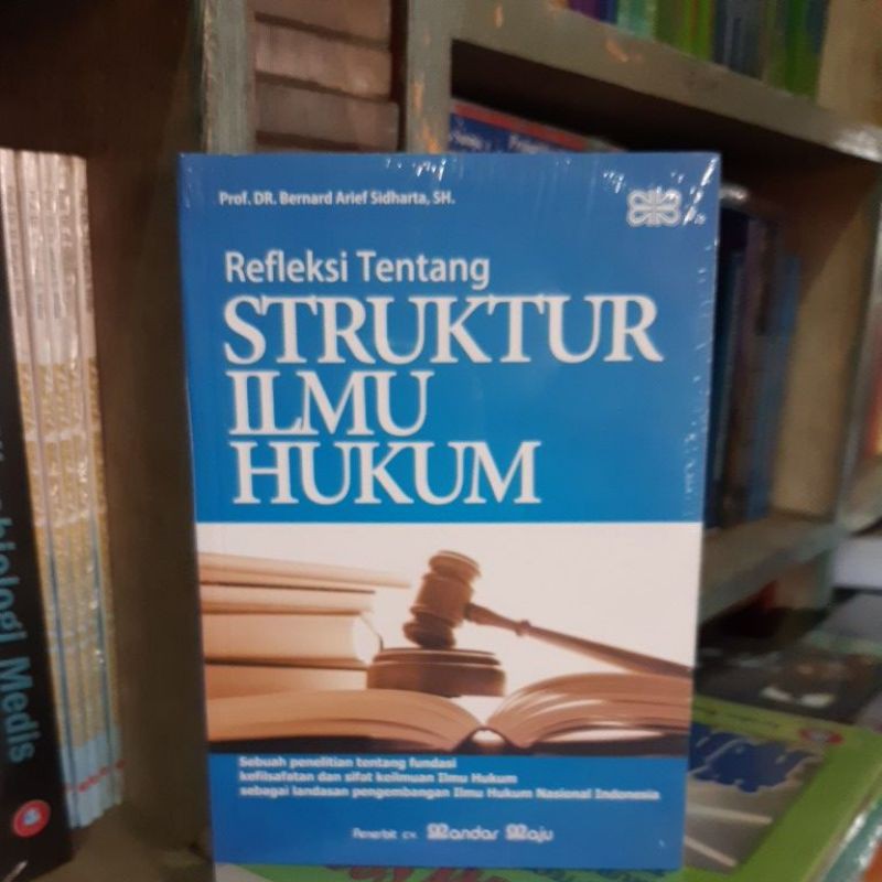 REFLEKSI TENTANG STRUKTUR ILMU HUKUM