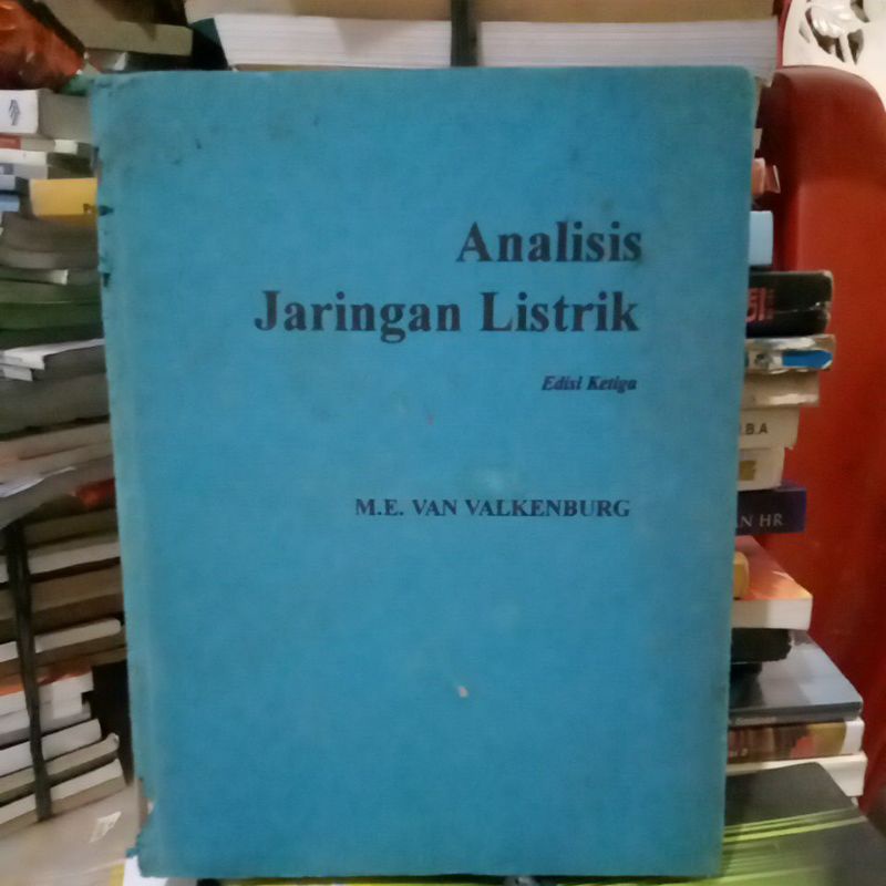 ANALISIS JARINGAN LISTRIK EDISI 3 M.E VAN VALKENBUNG