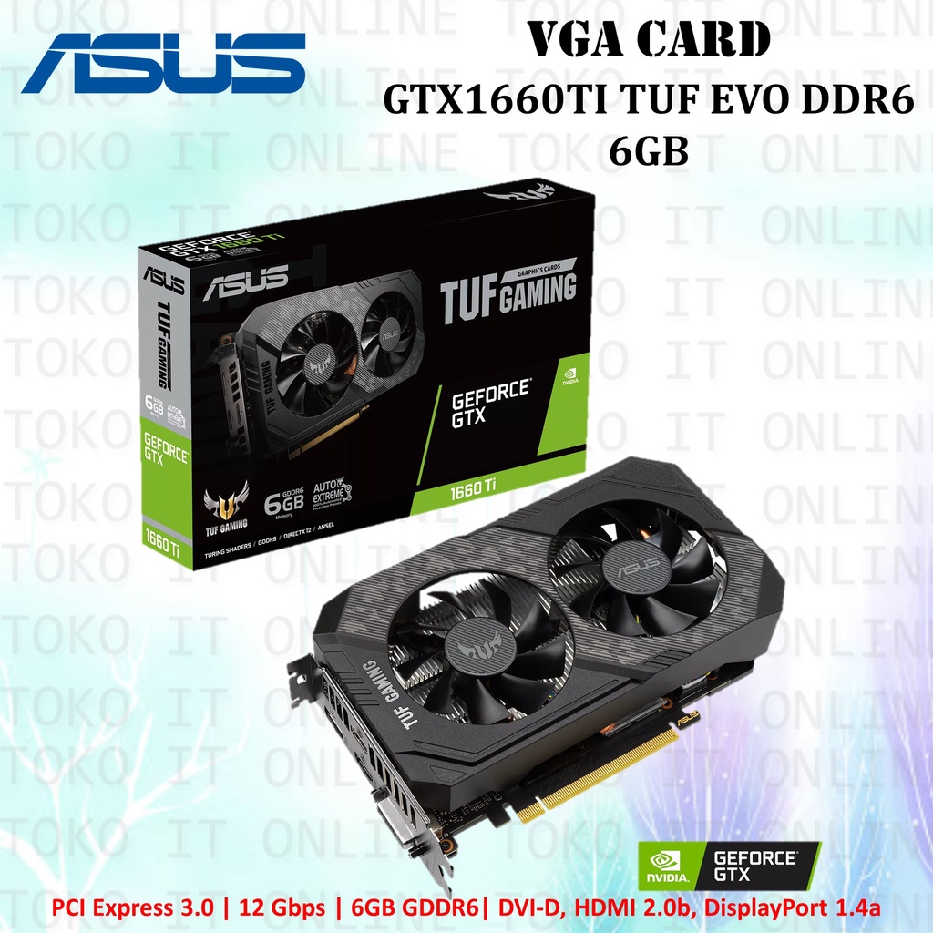 ASUS VGA GTX-1660TI TUF EVO 6GB DDR6