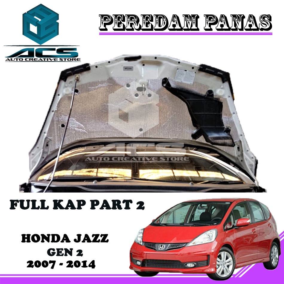 Peredam panas kap mesin mobil JAZZ GEN 2 07 - 14 full kap