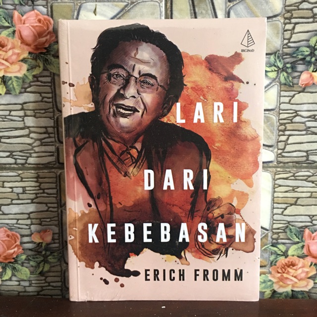 Lari dari Kebebasan (Erich Fromm)