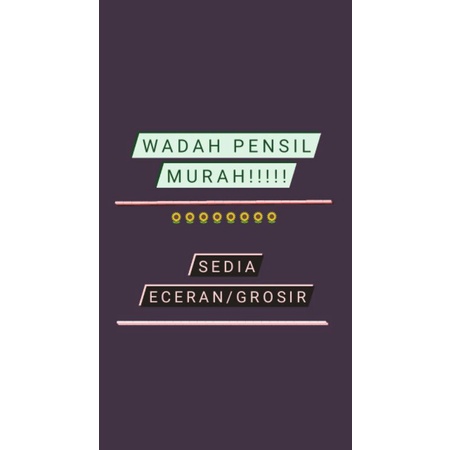 

WADAH PENSIL || TEMPAT PENSIL