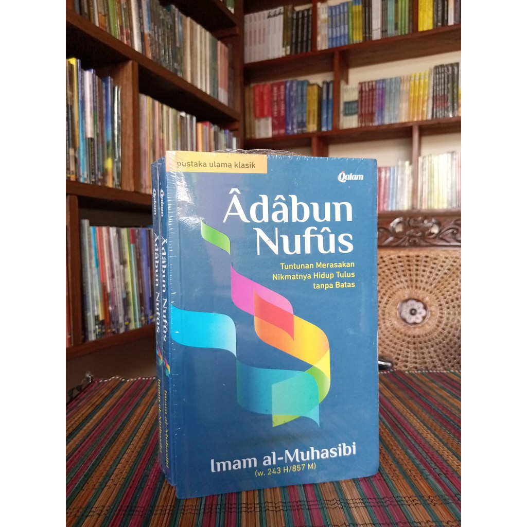 ADABUN NUFUS Tuntunan Merasakan Nikmatnya Hidup Tulus Tanpa Batas.