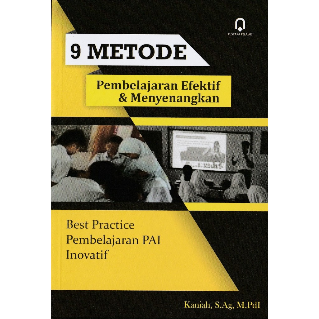 Jual Buku 9 Metode Pembelajaran Efektif And Menyenangkan Kaniah Pustaka Pelajar Indonesia 6864