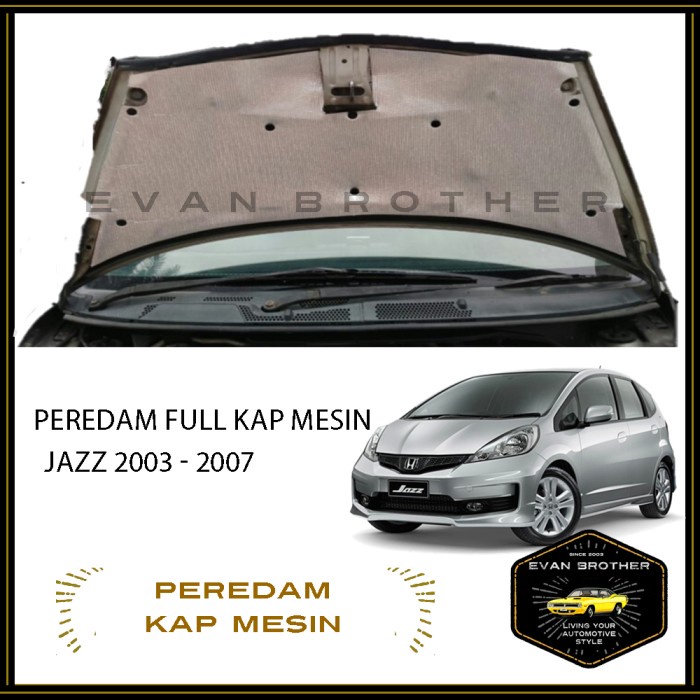 Peredam Panas Kap Mesin Mobil HONDA JAZZ Tahun 2003 - 2007 FULL KAP