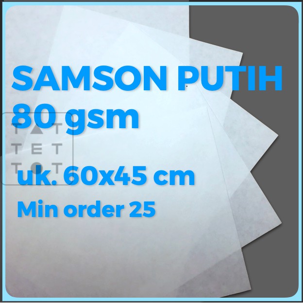 

SAMSON PUTIH 80 GSM UKURAN A2+ 60X45CM