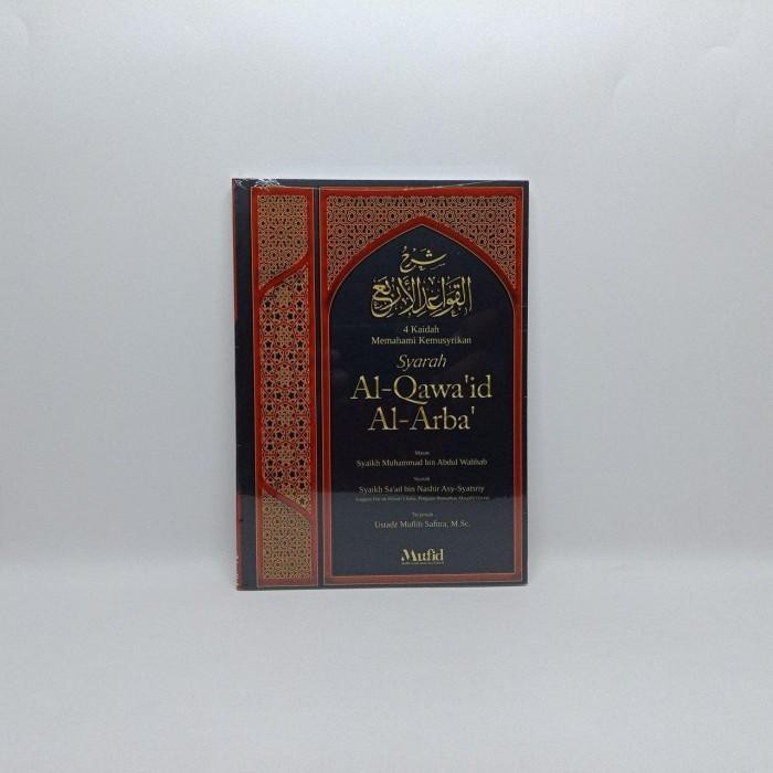 Syarah al-Qawa'id al-Arba' : 4 Kaidah Memahami Kemusyrikan