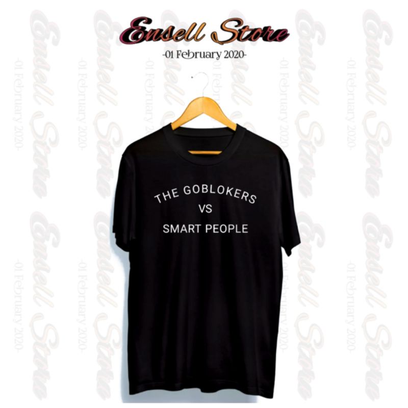Kaos The Goblokers Vs Smart People/Bobon Santoso •EnsellStore•