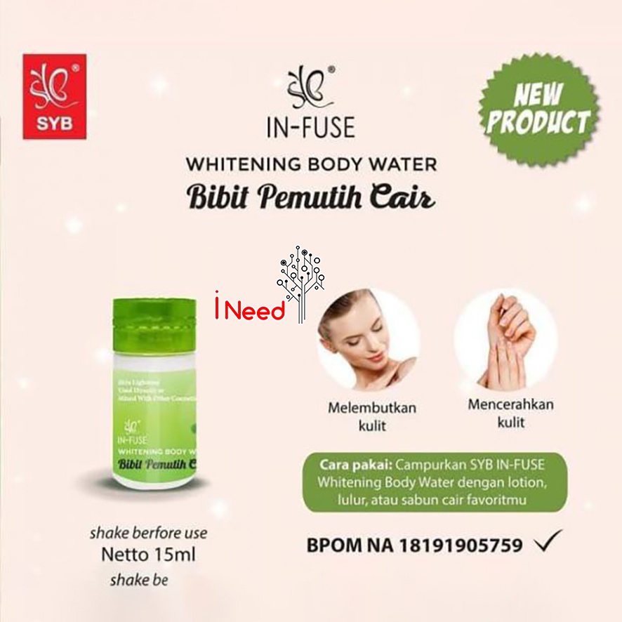 (INEED) ( SYB / CAIR ) WHITENING BODY WATER BIBIT PEMUTIH CAIR SYB / BIBIT PEMUTIH CAIR SYB