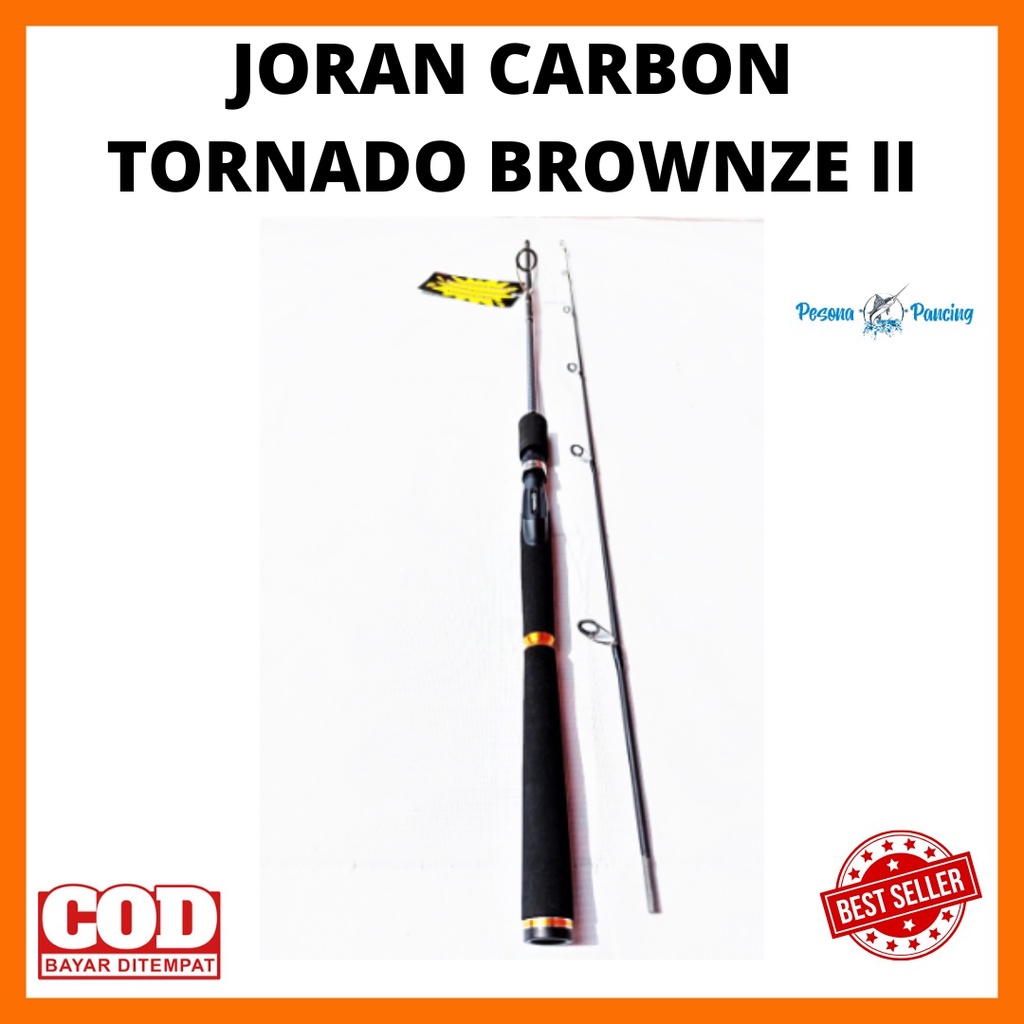 Joran Pancing CARBON SOLID TORNADO BROWNZE II 150-180 Sangat MURAH