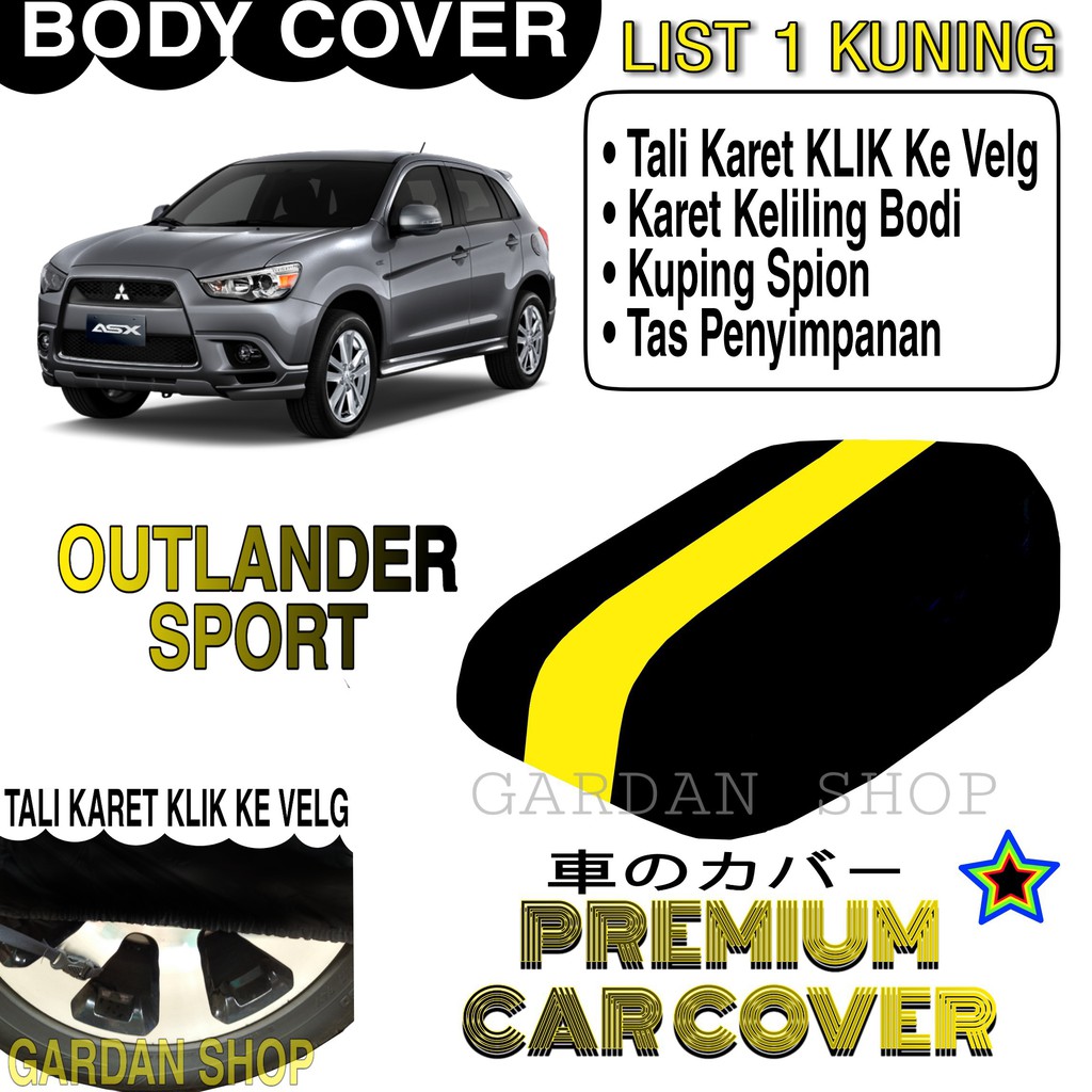 Body Cover OUTLANDER SPORT List KUNING Penutup Pelindung Bodi Mobil Outlander Sport PREMIUM Yellow