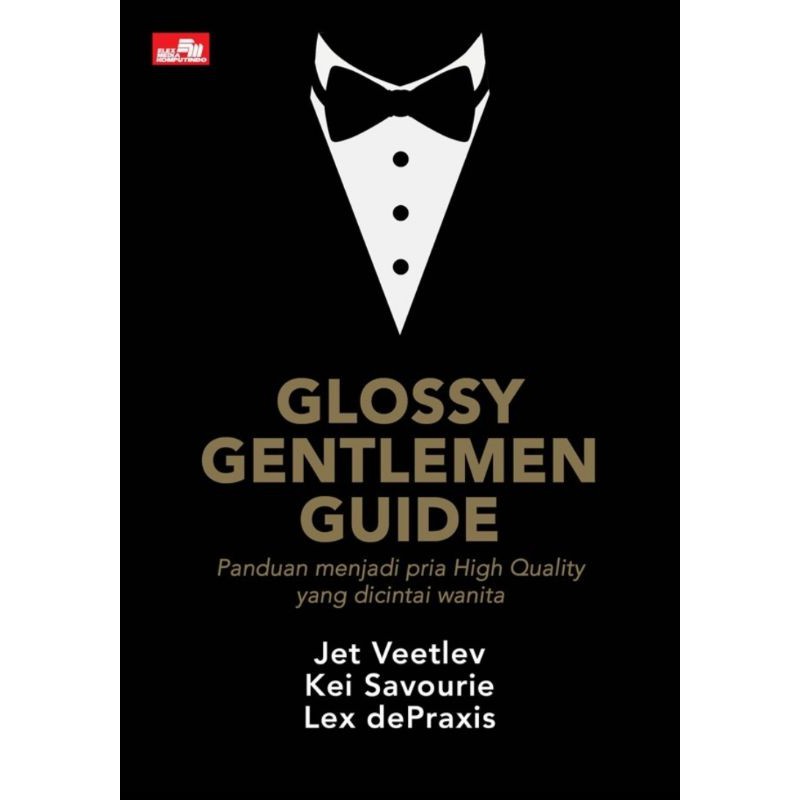 Gramedia Bogor - Glossy Gentleman Guide - Jet Veetlev,Mei Savourie,Lex Depraxis