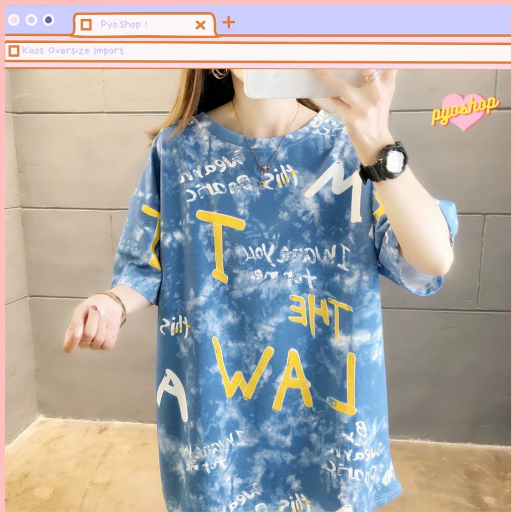 Oversize Tee Tshirt Kaos Import Longgar Model Besar Motif Tie Dye Tulisa fullprint lucu untuk Wanita