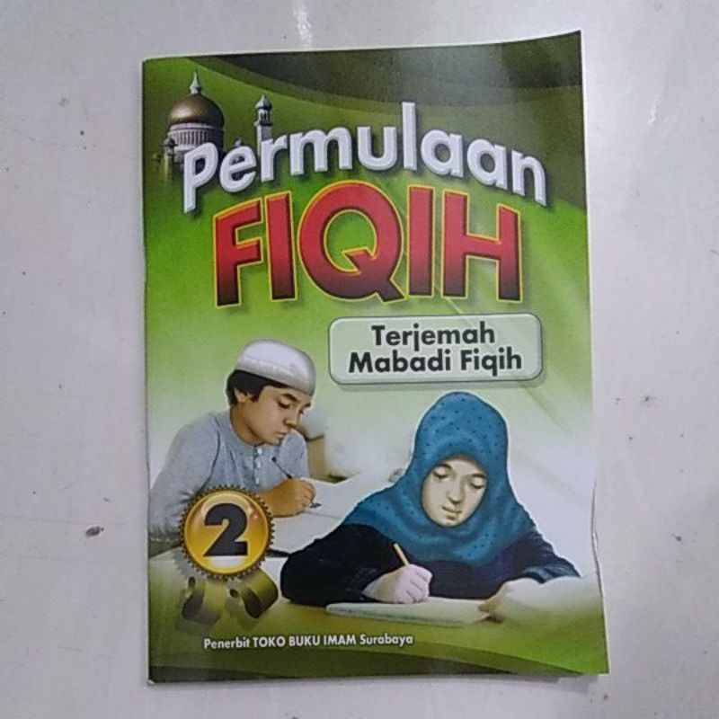 PERMULAAN FIQH TERJEMAH MABADI FIQIH JUZ 2