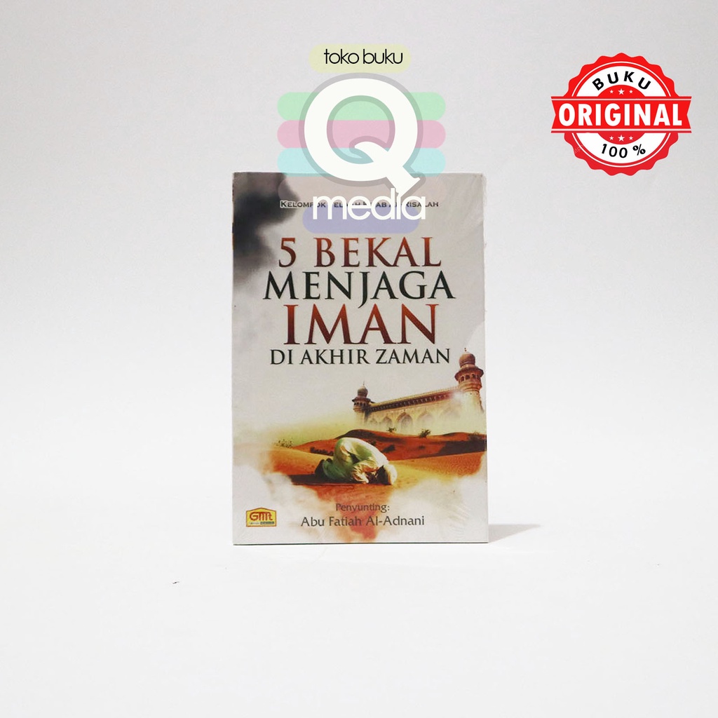 5 Bekal Menjaga Iman di Akhir Zaman | Granada Mediatama