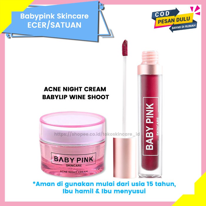 Baby Pink Acne Night Cream &amp; Baby Lip Wine Shoot Baby Pink Skincare Aman Original BPOM