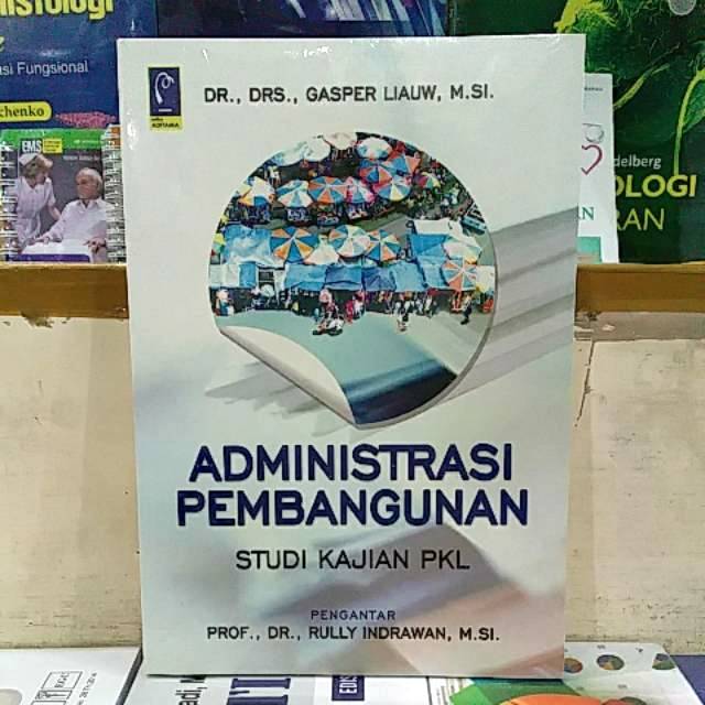 BUKU ADSMINISTRASI PEMBANGUNAN STUDI KAJIAN PKL ORIGINAL