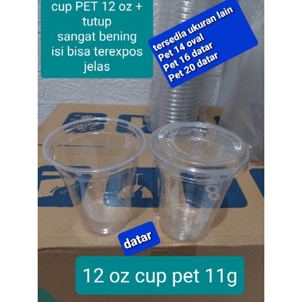 #ECR2# Baru  PET CUP TANPA TUTUP, ONLY CUP 12 datar starindo, 12 datar NJI/TAM/ PLP, 14 oval tam/sta