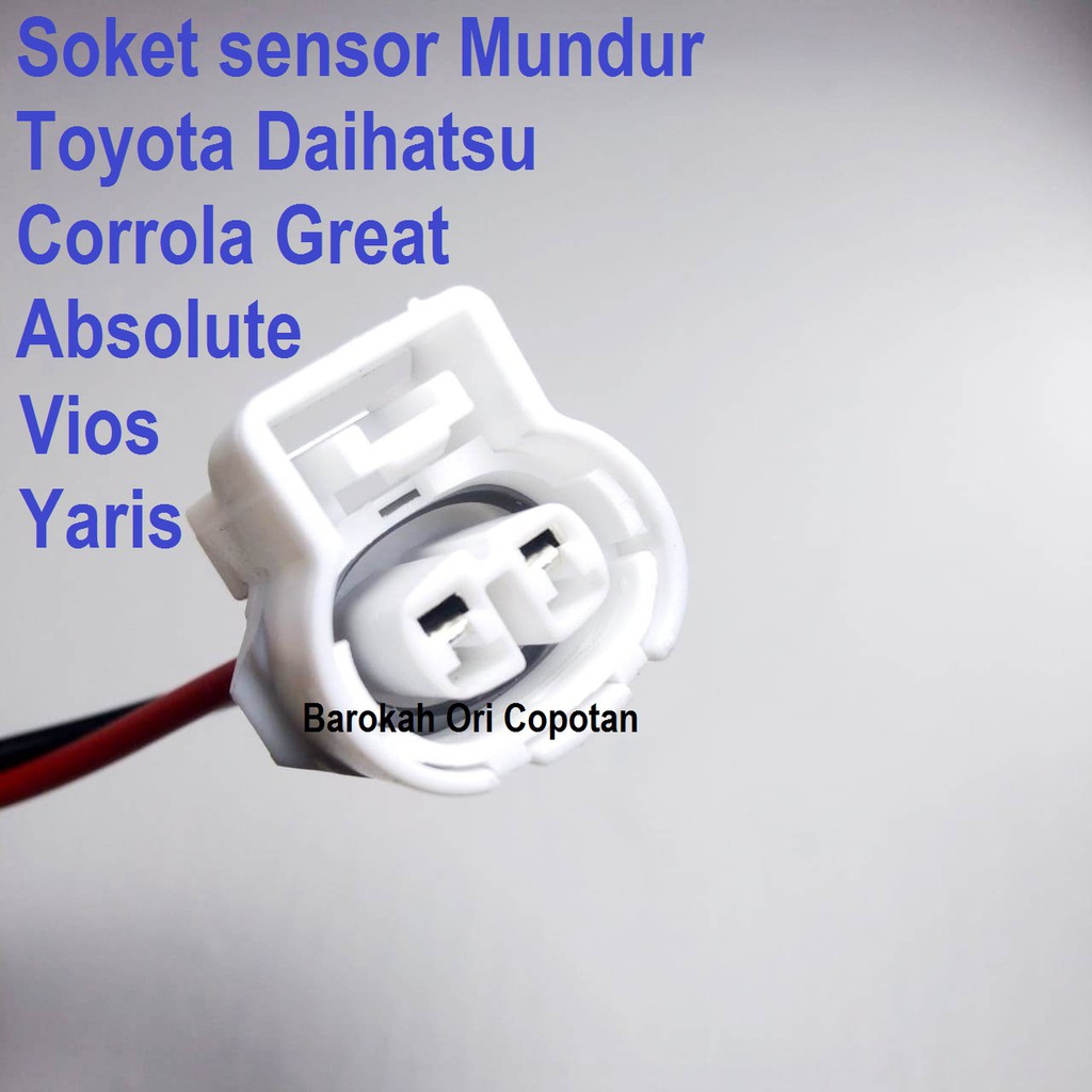 soket switch Atret mundur Toyota Great Corolla Corona Vios Twincam Soluna Kijang Efi 2pin manual 2ka