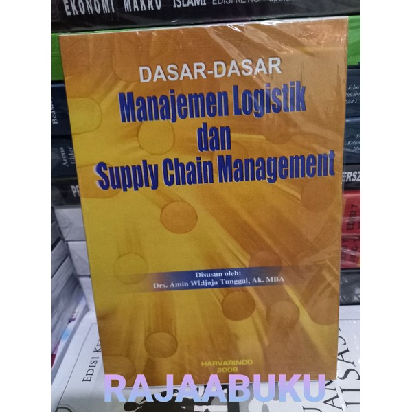 dasar dasar manajemen logistik dan supply chain management